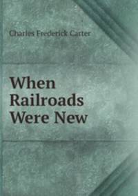 When Railroads Were New