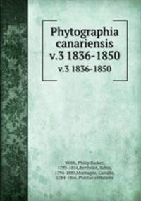 Phytographia canariensis. v.3 1836-1850