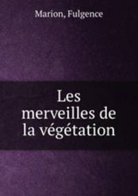 Les merveilles de la vgtation