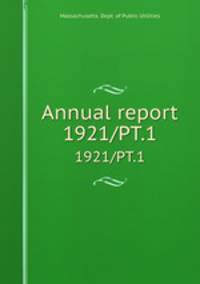Annual report. 1921/PT.1