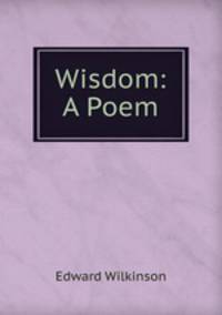 Wisdom: A Poem