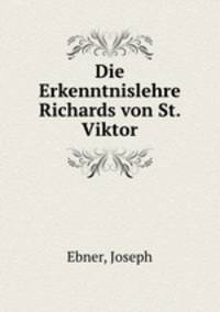 Die Erkenntnislehre Richards von St. Viktor