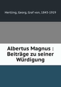 Albertus Magnus : Beitrge zu seiner Wrdigung