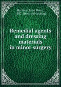 Remedial agents and dressing materials in minor surgery
