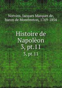 Histoire de Napolon. 3, pt.11