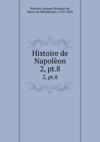 Histoire de Napolon. 2, pt.8