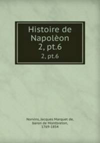 Histoire de Napolon. 2, pt.6