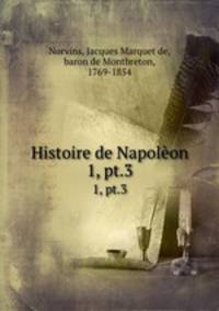 Histoire de Napolon. 1, pt.3