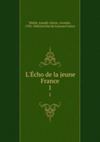 L`cho de la jeune France. 1