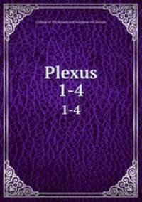 Plexus. 1-4