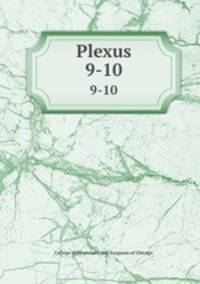 Plexus. 9-10
