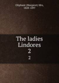 The ladies Lindores. 2