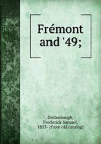 Frmont and `49;