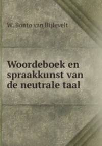 Woordeboek en spraakkunst van de neutrale taal