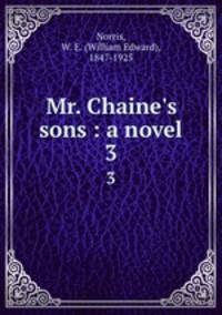 Mr. Chaine`s sons : a novel. 3