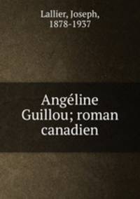 Angline Guillou; roman canadien