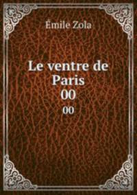 Le ventre de Paris. 00