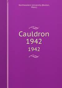Cauldron. 1942
