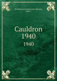 Cauldron. 1940