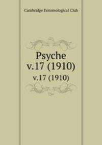 Psyche. v.17 (1910)