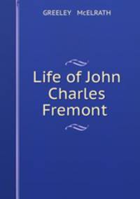 Life of John Charles Fremont
