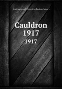 Cauldron. 1917