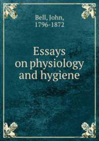Essays on physiology and hygiene