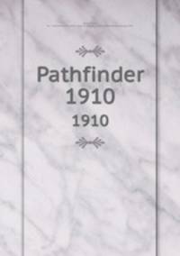 Pathfinder. 1910