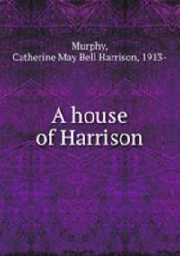 A house of Harrison