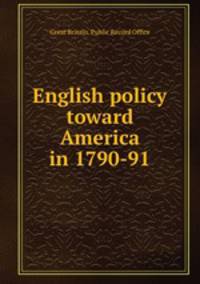 English policy toward America in 1790-91