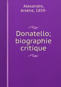 Donatello; biographie critique