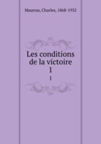 Les conditions de la victoire. 1