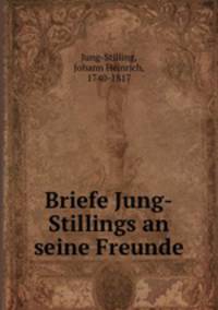 Briefe Jung-Stillings an seine Freunde