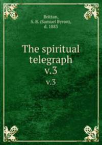 The spiritual telegraph. v.3