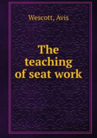 The teaching of seat work