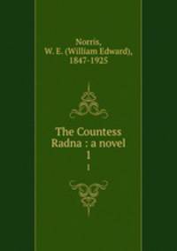 The Countess Radna : a novel. 1