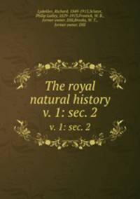 The royal natural history. v. 1: sec. 2