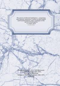 The genera of diurnal lepidoptera : comprising their generic characters, a notice of their habits and transformations, and a catalogue of the species of each genus. v.2 (1850-1852)