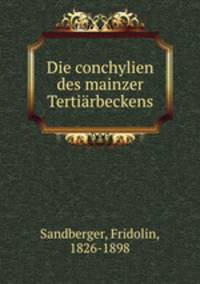 Die conchylien des mainzer Tertirbeckens