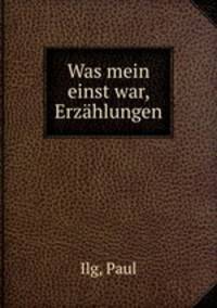 Was mein einst war, Erzhlungen