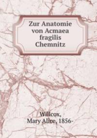Zur Anatomie von Acmaea fragilis Chemnitz