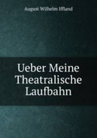 Ueber Meine Theatralische Laufbahn