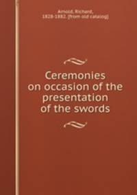 Ceremonies on occasion of the presentation of the swords
