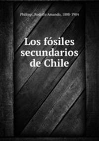 Los fsiles secundarios de Chile