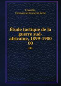 tude tactique de la guerre sud-africaine, 1899-1900. 00