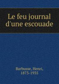 Le feu journal d`une escouade