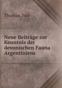 Neue Beitrge zur Kenntnis der devonischen Fauna Argentiniens