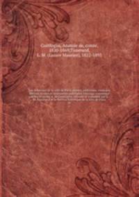 Les armoiries de la ville de Paris, sceaux, emblmes, couleurs, devises, livres et crmonies publiques. Ouvrage commenc par feu le comte A. de Cotlogon, refondu et complt par L.-M. Tisserand et le Service historique de la ville de Paris. 02