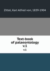 Text-book of palaeontology. v.1