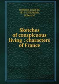 Sketches of conspicuous living : characters of France